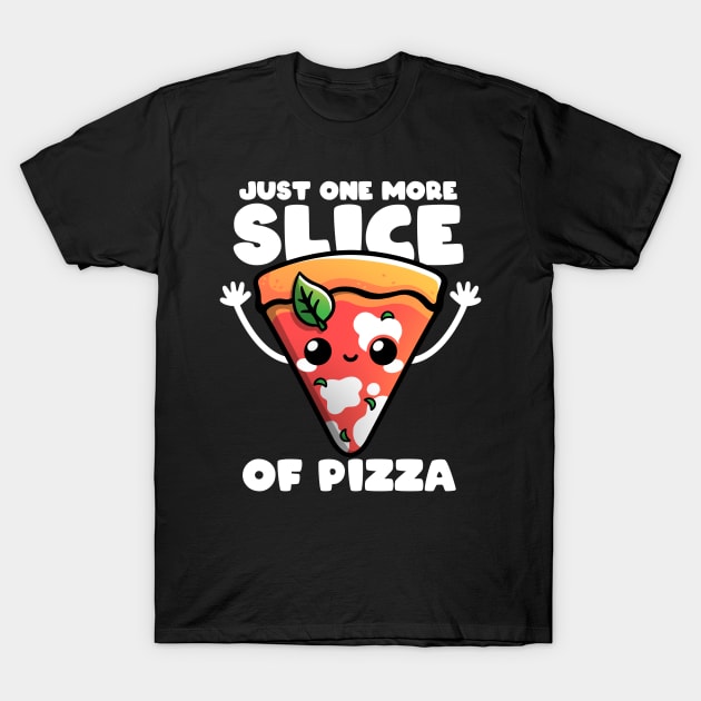 Just one more slice T-Shirt by NemiMakeit